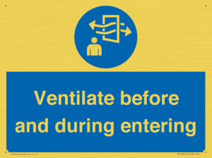 Ventilate before and during entering